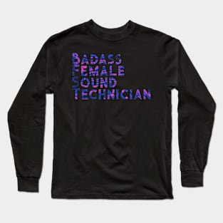 Badass Female Sound Technician Long Sleeve T-Shirt